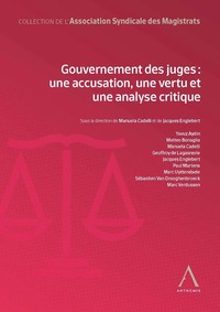 Gouvernement des juges : une accusation, une vertu et une analyse critique