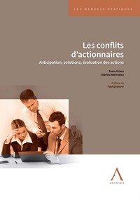 Les conflits d'actionnaires : anticipation, solutions, évaluation des actions