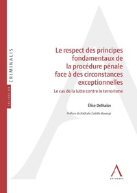  Le respect des principes fondamentaux de la procédure pénale face à des circonstances exceptionnelles