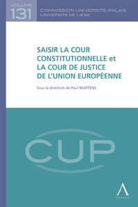 Saisir la Cour constitutionnelle et la Cour de justice de l'Union européenne