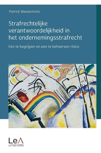 Strafrechtelijke verantwoordelijkheid in het ondernemingsstrafrecht