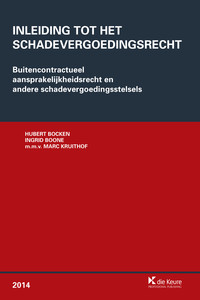 Inleiding tot het schadevergoedingsrecht. Buitencontractueel aansprakelijkheidsrecht en andere schadevergoedingsstelsels