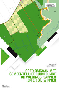 Goed omgaan met gemeentelijke ruimtelijke uitvoeringsplannen en er bij winnen