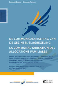 De communautarisering van de gezinsbijslagregeling / La communautarisation des allocations familiales