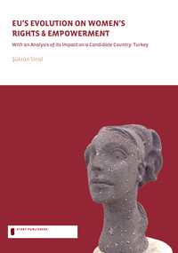 Eu's evolution on women's rights & empowerment with an analysis of its impact on a candidate country: Turkey