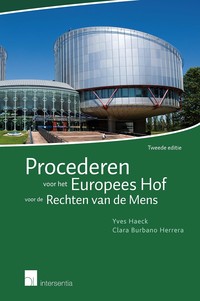 Procederen voor het Europees Hof voor de Rechten van de Mens (2de editie)