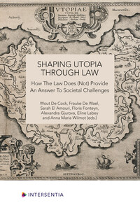 Shaping Utopia through law